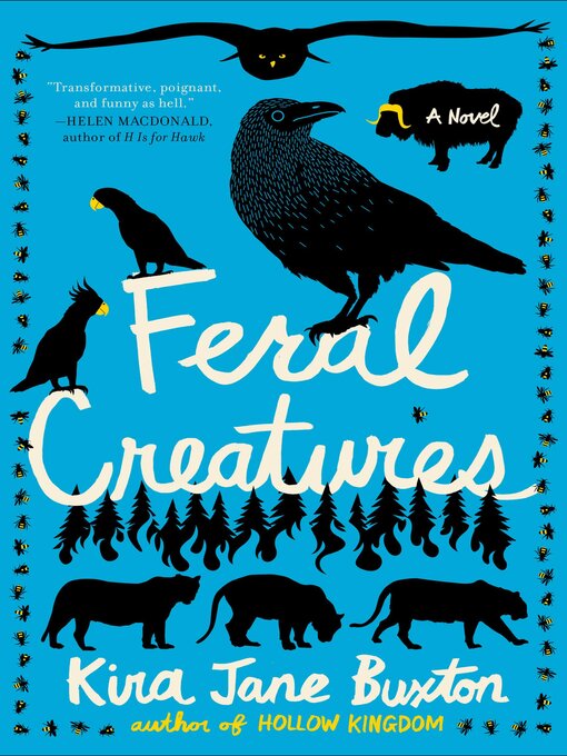 Title details for Feral Creatures by Kira Jane Buxton - Wait list